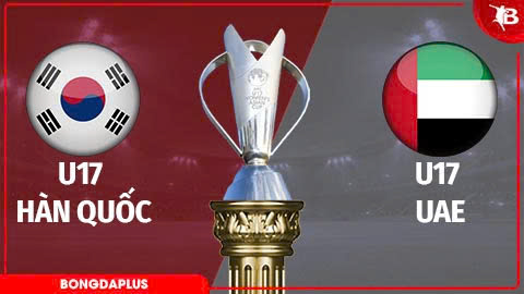 Nhận định bóng đá U17 Hàn Quốc vs U17 UAE, 00h30 ngày 7/5: Thị uy sức mạnh 